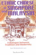 Ethnic Chinese in Singapore and Malaysia : A Dialogue between Tradition and Modernity