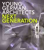 Young German Architects : Next Generation