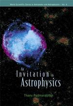 宇宙物理学への招待<br>Invitation to Astrophysics, an (World Scientific Series in Astronomy and Astrophysics)