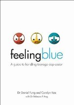 Feeling Blue : A Guide to Handling Teenage Depression -- Paperback
