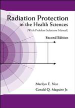 Radiation Protection in the Health Sciences (With Problem Solutions Manual) (2nd Edition) （2ND）
