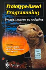 Prototype-based Programming : Concepts, Languages and Applications