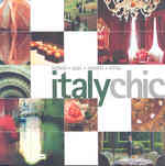 Italy Chic : Hotels - Spas - Resorts - Villas (Chic Destination)