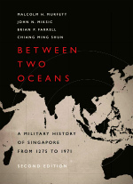 Between Two Oceans : A Military History of Singapore -- Paperback