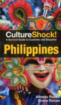 Culture Shock! Philippines : A Survival Guide to Customs and Etiquette (Culture Shock!) （8 Reprint）