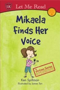 The Virtues Series: Mikaela Finds Her Voice