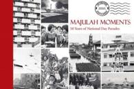 Majulah Moment: 50 Years of National Day Parades