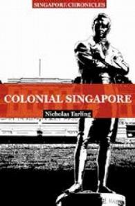 Singapore Chronicles : Colonial Singapore