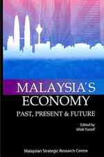 Malaysia's Economy : Past, Present & Future