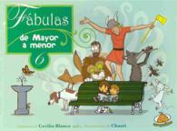 Fbulas de mayor a menor 6 / Fables from Oldest to Youngest 6 (Fbulas De Mayor a Menor)