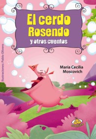 El cerdo Rosendo y otros cuentos / Rosendo the Pig and Other Stories (Viajeros)
