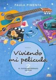 El guion inesperado de Fani/ Fani's Unexpected Script (Viviendo Mi Pelcula/ Living My Movie)