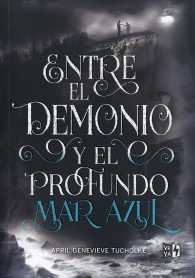 Entre el demonio y el profundo mar azul/ between the Devil and the Deep Blue Sea