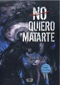 No quiero matarte / I Don't Want to Kill You (John Cleaver Saga)