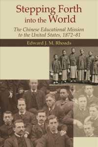 Stepping Forth into the World : The Chinese Educational Mission to the United States, 1872-81