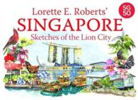 Singapore : Sketches of the Lion City