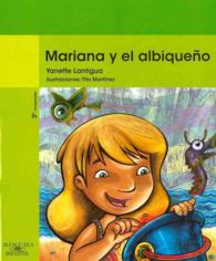 Mariana y el albiqueo / Mariana and Her Pet (Green Series-picture Book)