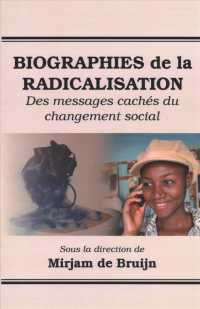 Biographies De La Radicalisation : Des Messages Cachs Du Changement Social