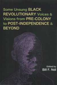 Some Unsung Black Revolutionary Voices and Visions from Pre-Colony to Post-Independence and Beyond