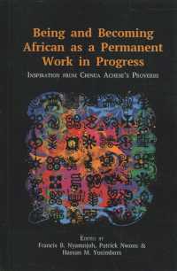 Being and Becoming African as a Permanent Work in Progress : Inspiration from Chinua Achebe's Proverbs