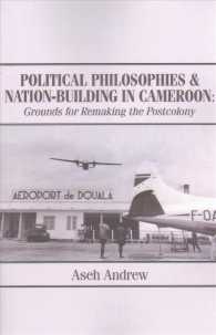 Political Philosophies and Nation-Building in Cameroon: Grounds for Remaking the Postcolony