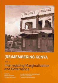 Remembering Kenya : Interrogating Marginalization and Governance 〈2〉