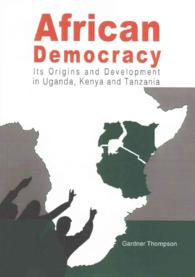 African Democracy : Its Origins and Development in Uganda, Kenya and Tanzania