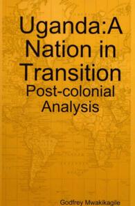 Uganda : A Nation in Transition: Post-colonial Analysis -- Paperback / softback