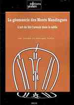 La Geomancie Des Monts Mandingues / Geomancy Mountains Mandingo : L'art De Lire L'avenir Dans Le Sable / the Art of Reading the Future in the Sand