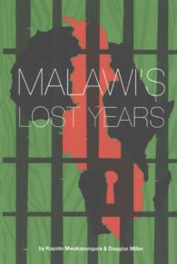 Malawi's Lost Years (1964-1994) : And Her Forsaken Heroes