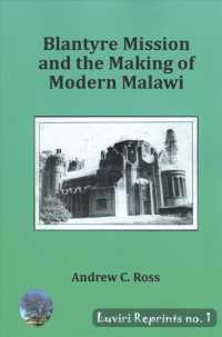 Blantyre Mission and the Making of Modern Malawi (Luviri Reprints)