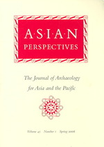 Asian Perspectives : The Journal of Archaelogy for Asia and the Pacific Spring 2006 No. 1 (Asian Perspectives) 〈45〉