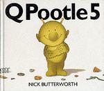 Q Pootle 5 -- Hardback (English Language Edition)