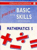 Practice in the Basic Skills Maths 5 -- Paperback