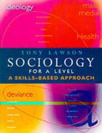 Sociology for 'A' Level : A Skills Based Approach