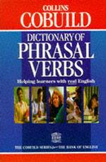 Collins Cobuild Dictionary of Phrasal Ve