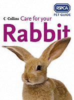 Official Rspca Pet Guide - Care for your Rabbit -- Paperback