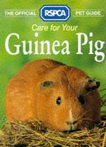 Official Rspca Pet Guide - Care for your Guinea Pig -- Paperback