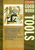 Collins Good Wood - Tools -- Hardback (English Language Edition)