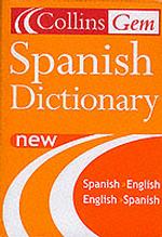 Collins Gem Spanish Dictionary : Spanish-English English-Spanish （5TH）