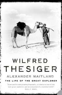 Wilfred Thesiger : The Life of the Great Explorer