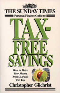 "sunday Times" Personal Finance Guide to Tax-free Savings : How to Make Your Money Work Hardest for You -- Paperback / softback