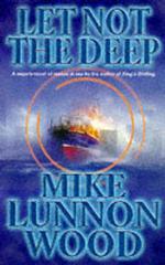 Let Not the Deep -- Paperback