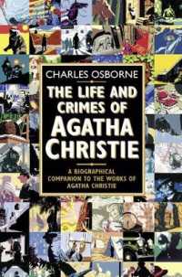 The Life and Crimes of Agatha Christie : A Biographical Companion to the Works of Agatha Christie