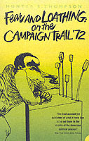 Fear and Loathing on the Campaign Trail -- Paperback （New ed）