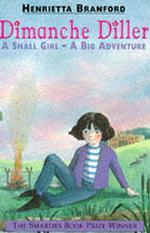 Dimanche Diller : A Small Girl - a Big Adventure -- Paperback