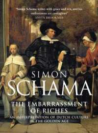 The Embarrassment of Riches : An Interpretation of Dutch Culture in the Golden Age