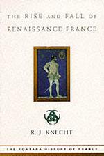 Rise and Fall of Renaissance France (Fontana History of France S.) -- Paperback