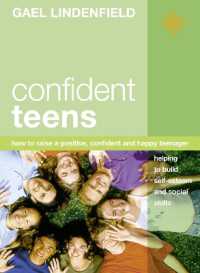Confident Teens : How to Raise a Positive, Confident and Happy Teenager