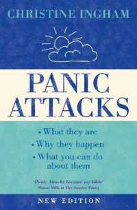 Panic Attacks : What They are, Why the Happen, and What You Can Do about Them [2016 Revised Edition]
